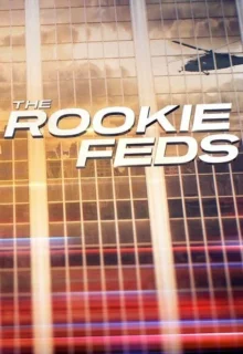 Новичок: Федералы | The Rookie: Feds