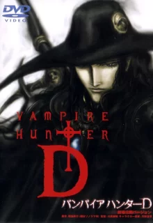 D: Жажда крови | Vampire Hunter D - Bloodlust